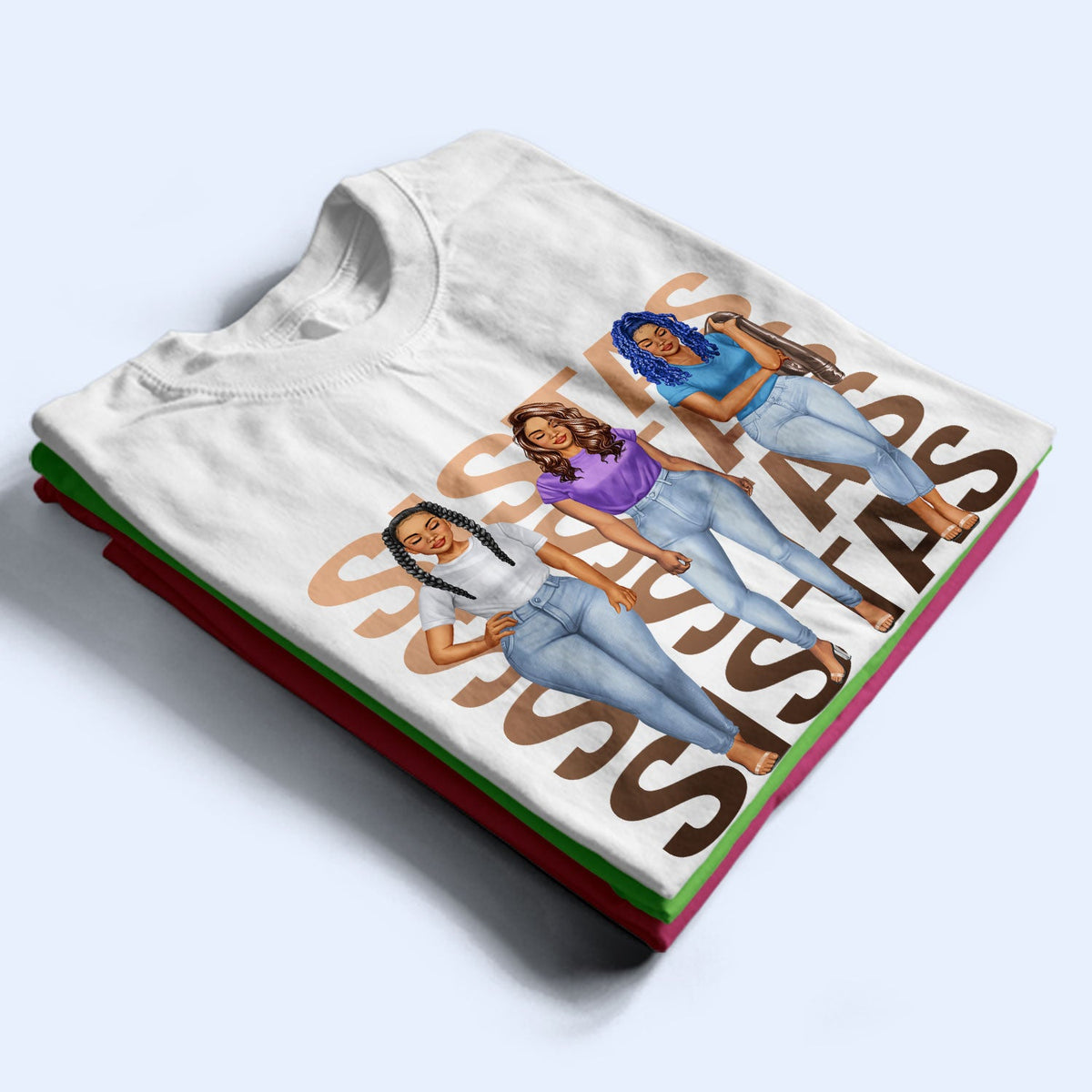 Fashion Girls Sistas - Gift For Sisters And Best Friends - Personalized T Shirt