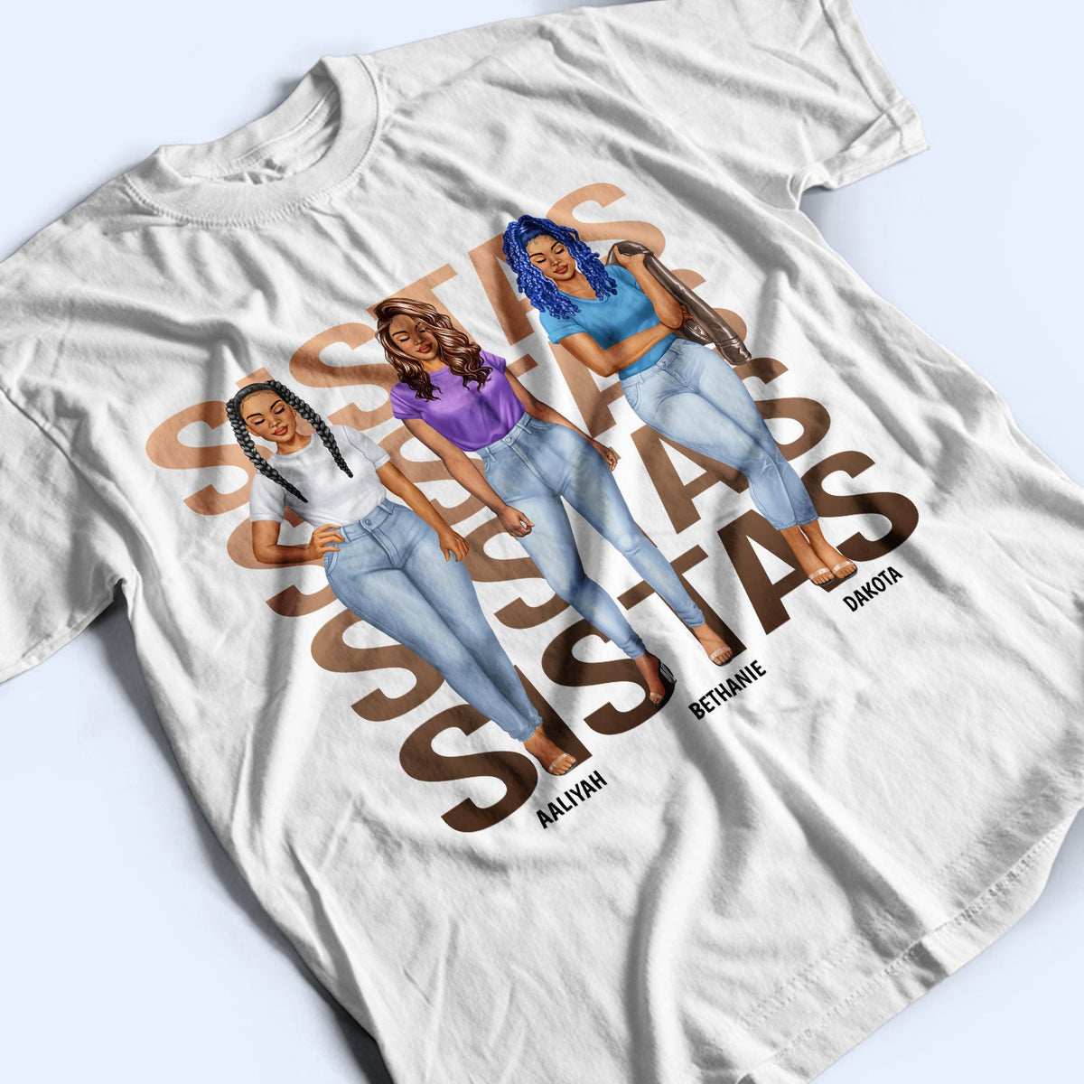 Fashion Girls Sistas - Gift For Sisters And Best Friends - Personalized T Shirt