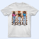 Fashion Girls Sistas - Gift For Sisters And Best Friends - Personalized T Shirt