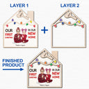 In Our New Home - Christmas Gift For Couple - Personalized 2-Layered Wooden Ornament