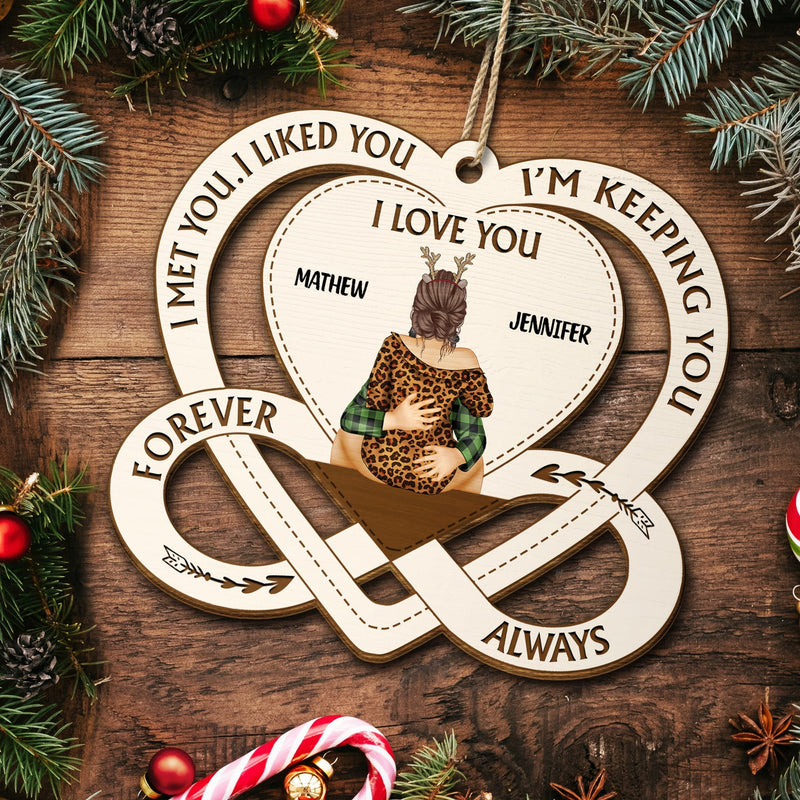 I'm Keeping You - Christmas Gift For Couples - Personalized Wooden Cutout Ornament