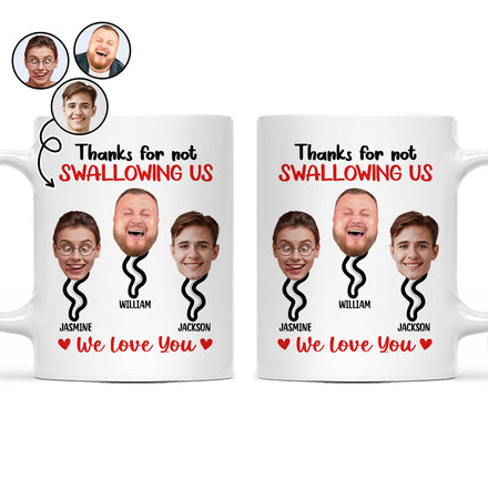 Custom Photo Thanks For Not Swallowing - Funny Gift For Mother - Personalized Mug
