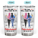 Bestie Backside No One Will Ever Be As Entertained - Gift For Besties - Personalized Tumbler