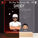 Calendar The Day You Became My Daddy - Gift For Father - Personalized 3D Led Light Wooden Base