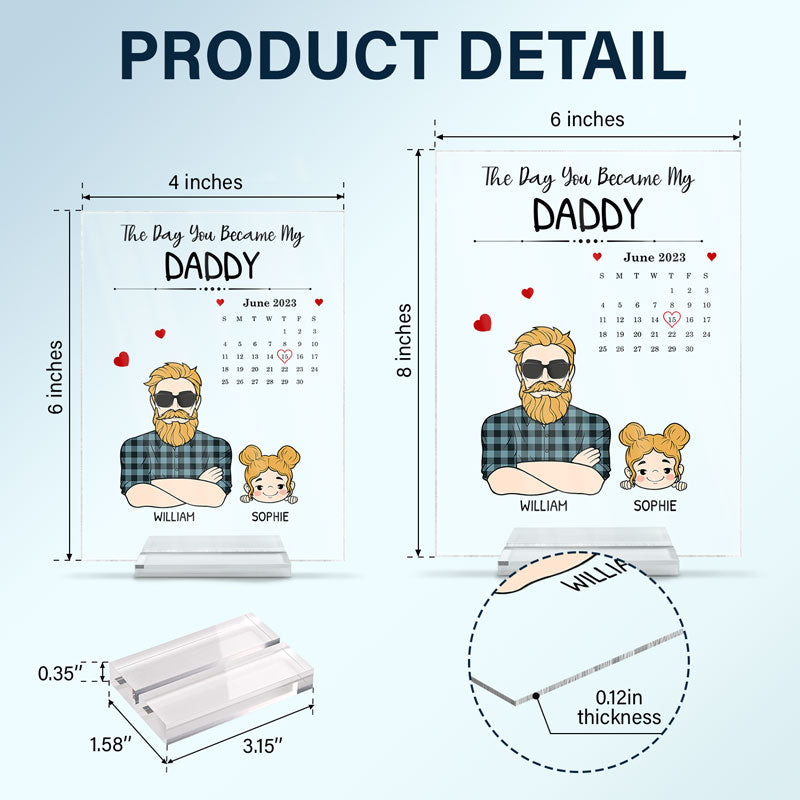 Calendar The Days You Became Our Daddy - Personalized Vertical Rectangle Acrylic Plaque