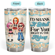 Y2K Bestie I'd Shank For You - Personalized Tumbler