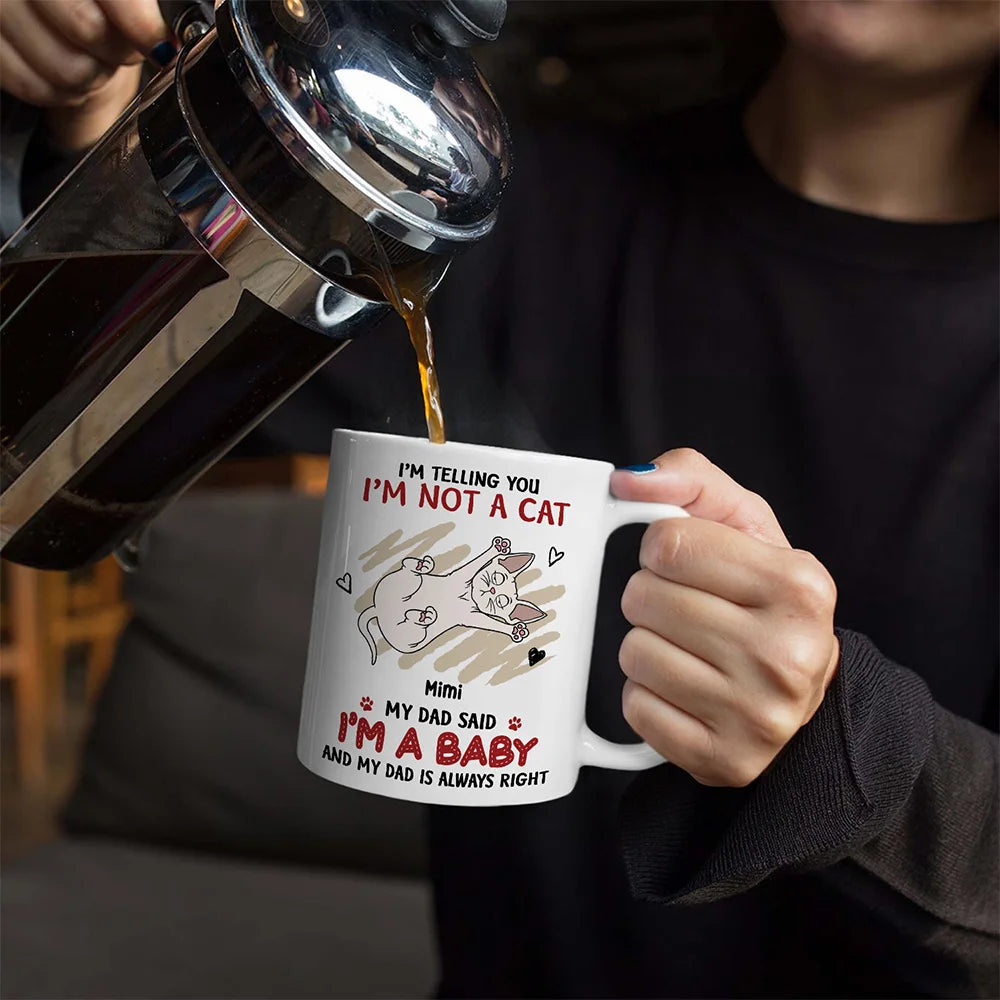 Funny Cat We're Not Cats We're Babies - Personalized Mug