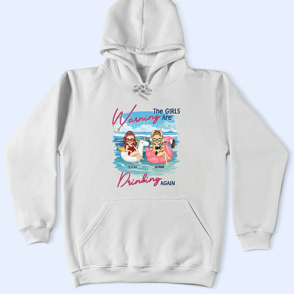 Warning The Girls Are Drinking Again Summer Beach Vibe - Personalized T Shirt