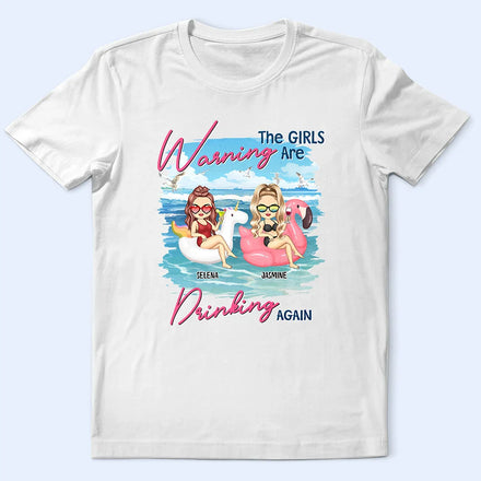 Warning The Girls Are Drinking Again Summer Beach Vibe - Personalized T Shirt