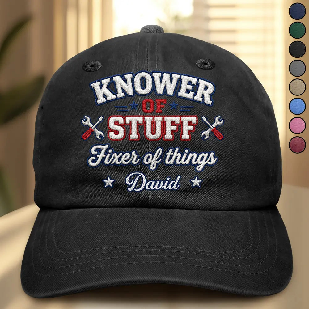 Top Market, Gift For Men, Gift For Yourself, Confident, Custom Text - Knower Of Stuff Fixer Of Things Embroidery Effect - Personalized Vintage Washed Denim Cap