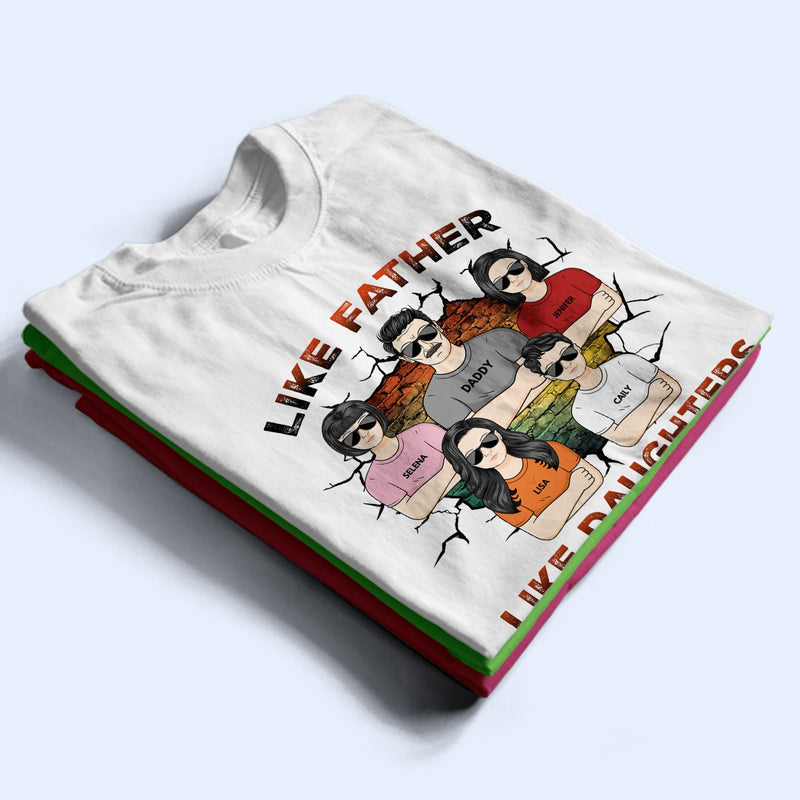 Like Father Like Daughter Oh Crap - Birthday, Funny Gift For Dad, Daddy, Grandpa, Husband, Daughters - Personalized Custom T Shirt