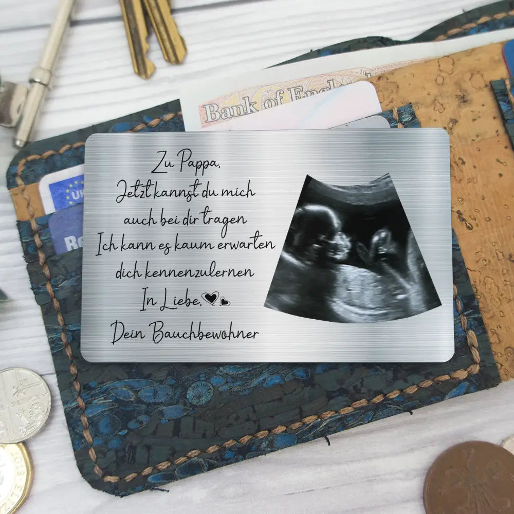 New Dad,New baby,Happy,Love,Gift For Father,Family,Non-Eng,German,Custom Photo - Eigenes Foto Zu Papa Jetzt Kannst Du Mich Auch Bei Dir Tragen - Personalisierte Aluminium-Brieftaschenkarte