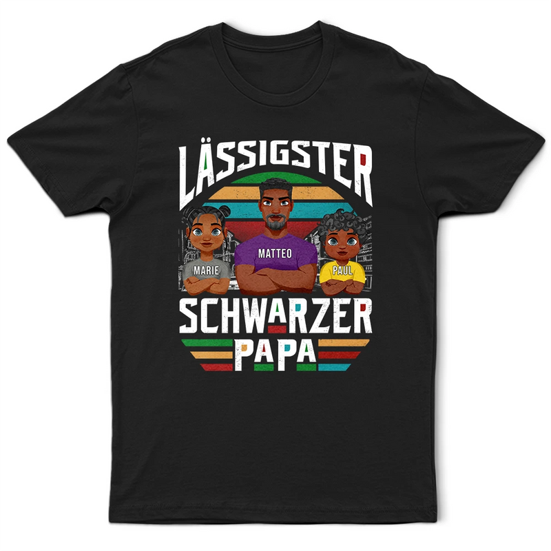 Gift For Father,Dad - Children,Non-Eng,German,Happy,Gift For Men - Lässigster Schwarzer Papa - Personalisiertes T Shirt