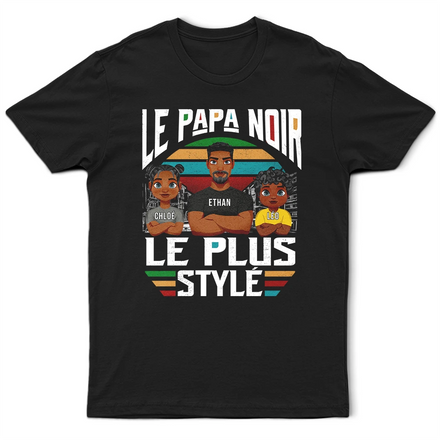 Le Papa Noir Le Plus Stylé - T-Shirt Personnalisé