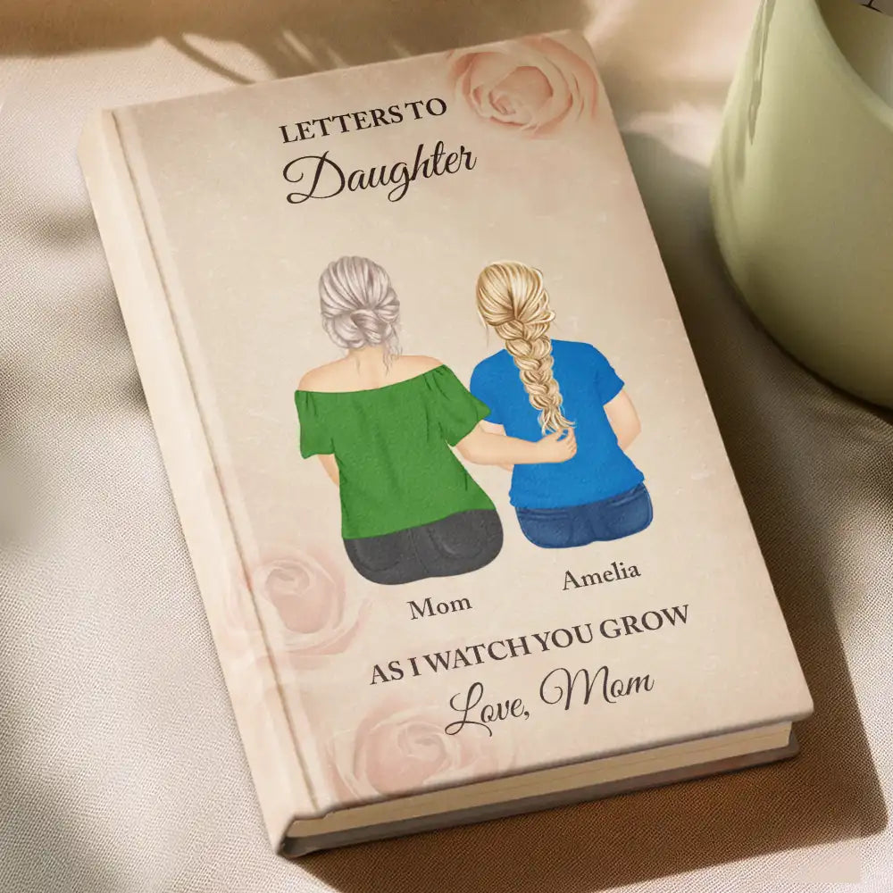 Letter To My Daughter Granddaughter - Personalized Hardcover Journal