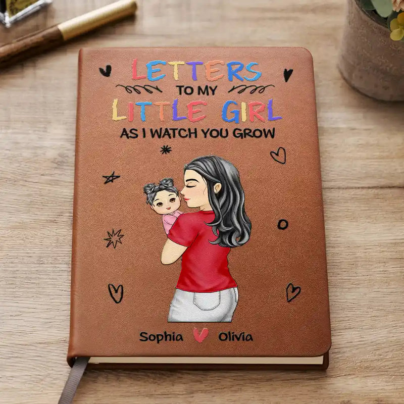 Gift For Mother, Gift For Kids, New baby, New Mom, New Dad, Happy - Letters To My Little Girl, Baby Keepsake - Personalized Leather Journal