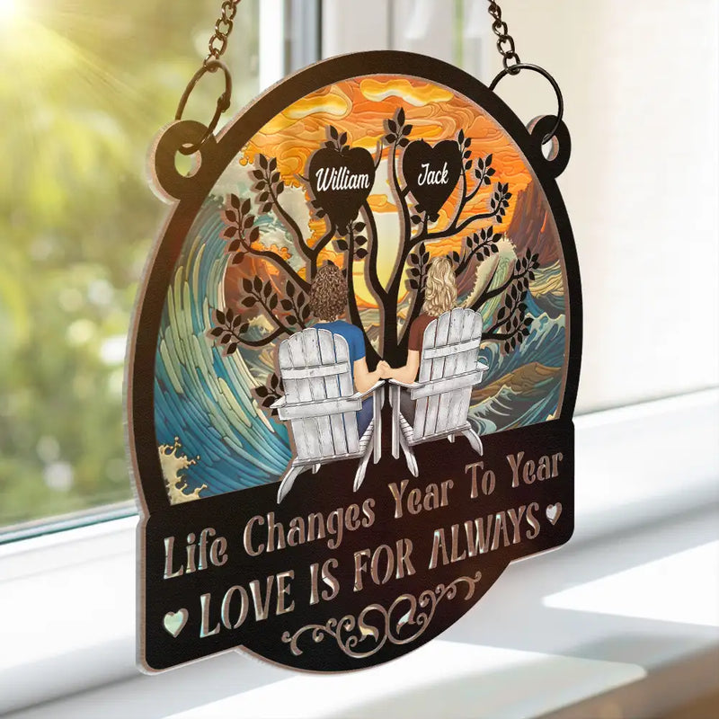 Gift For Couples,Gift For Husband,Gift For Wife,Gift For Boyfriend,Gift For Girlfriend,Love - Life Changes Year To Year - Personalized Window Hanging Suncatcher Ornament