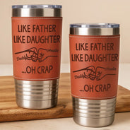Gift For Father,Dad,Sons,ChildrenDaughters - Like Father Like Daughter - Personalized Leather Tumbler