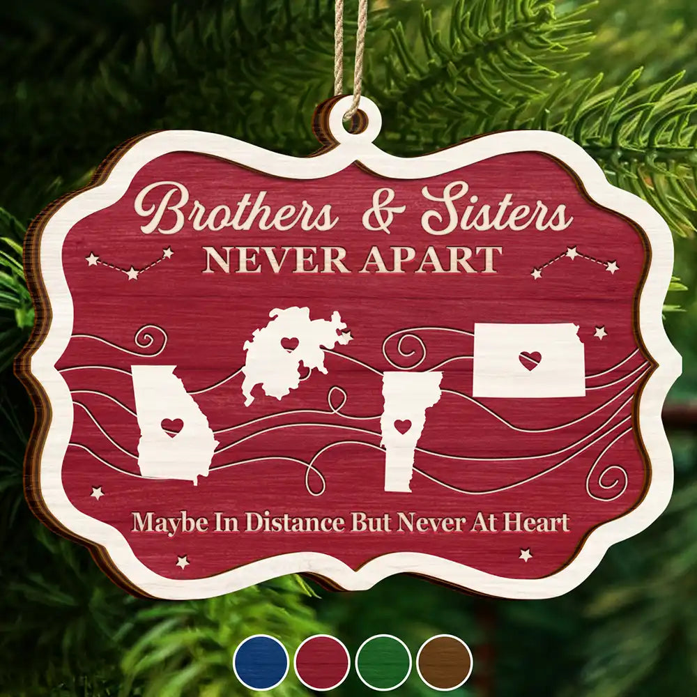 Gift For Sibling,Gift For Brothers,Gift For Sisters,Christmas,Love,Long Distance,Top Market - Long Distance Siblings Never Apart - Personalized 2-Layered Wooden Ornament