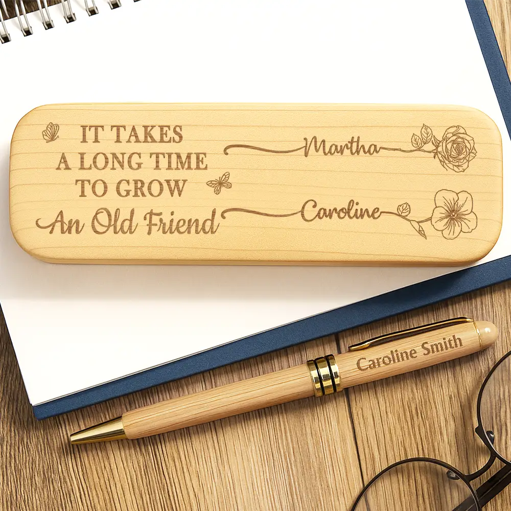 Long Time To Grow An Old Friend - Personalized Wooden Pen Set