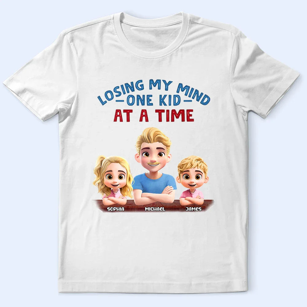 Losing My Mind One Kid At A Time - Personalized T Shirt