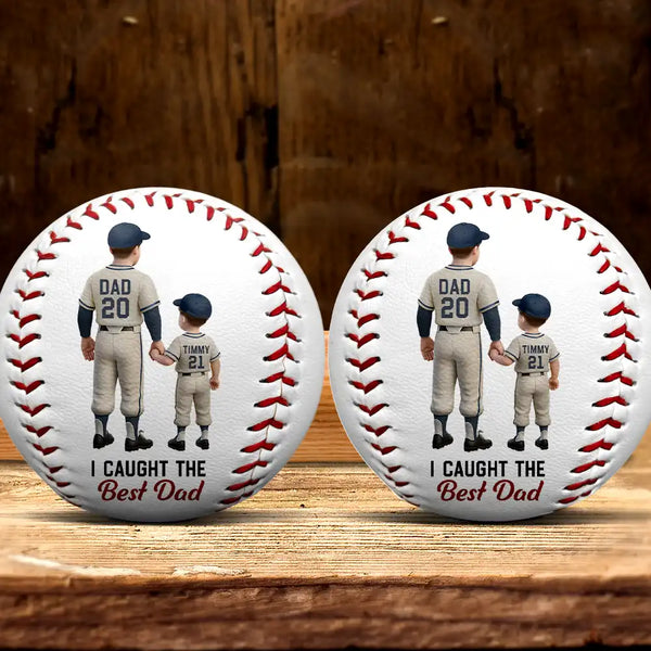 Gift For Father,Sport Dad,Baseball,Dad - Children,Dad's Hobby - Baseball I Caught The Best Dad - Personalized Baseball, Softball
