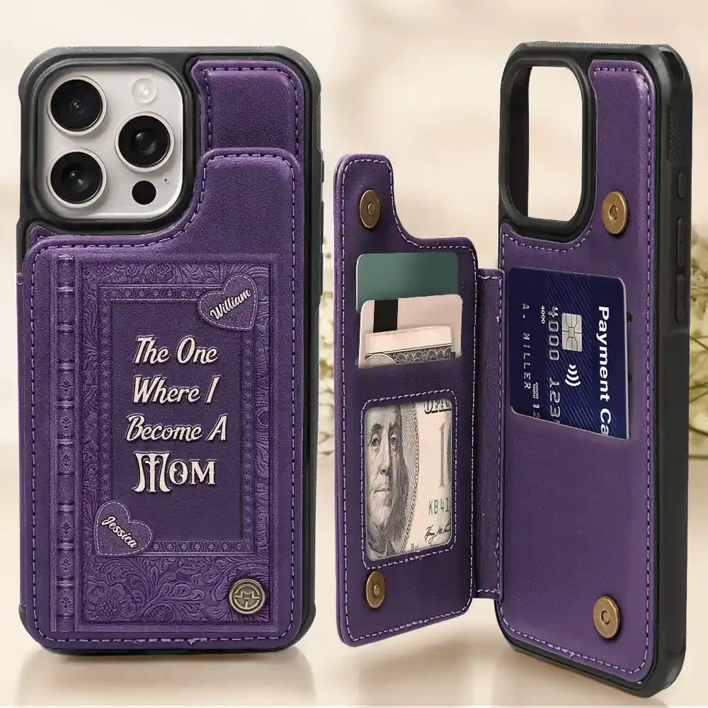 Gift For Yourself,Gift For Women,Gift For Mother,Gift For Grandma,Love - Book Themed The One Where I Become A Mom - Personalized Leather Flip Wallet Phone Case