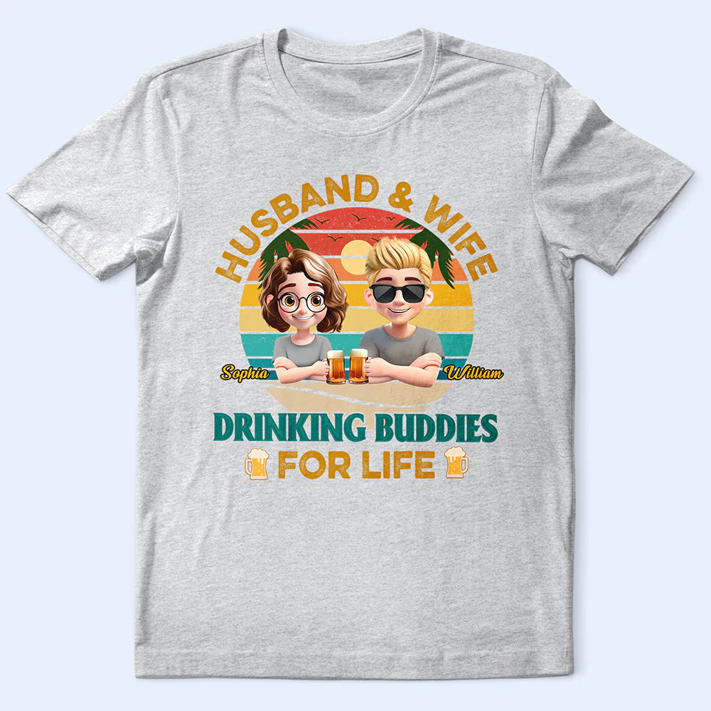 Drinking Buddies For Life - Personalized T Shirt