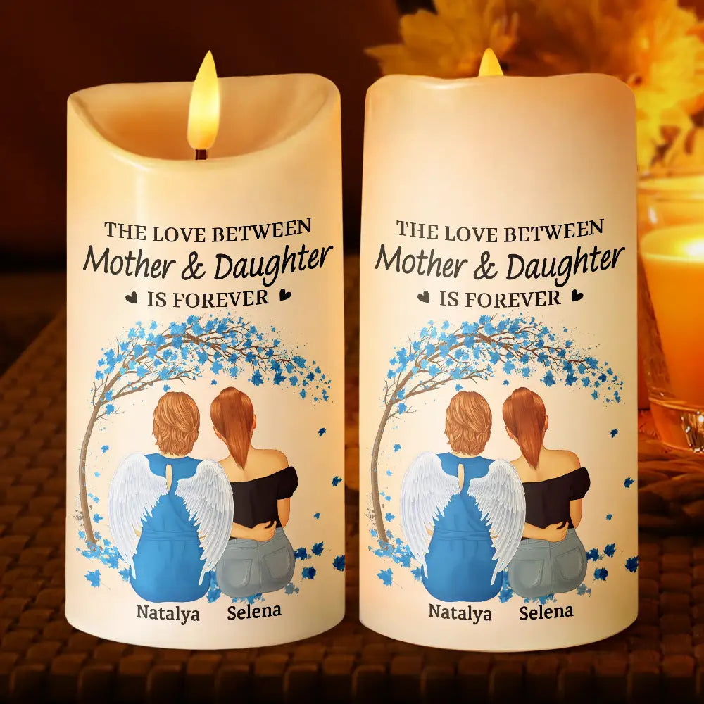 Gift For Mother, Gift For Daughter - The Love Between Mother & Daughters Is Forever - Personalized Flameless LED Candle