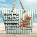 Art Design, Humorous, Gift For Yourself, Summer, Retirement, Photo - Beach Chair 3D Effect - Custom Photo 3D Summer Concept Retired Life The Bag Holds Absolutely Nothing Urgent - Personalized Beach Bag