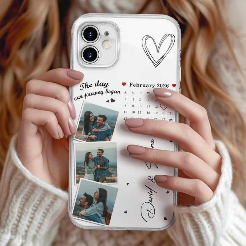 Custom Photo Calendar The Day Our Journey Began - Gift For Couples - Personalized Clear Phone Case