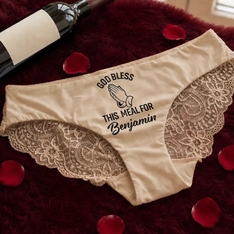 Wedding Anniversary,Gift For Wife,Humorous,Gift For Couples,Custom Text - God Bless This Meal Funny Underwear For Wife - Personalized Panty