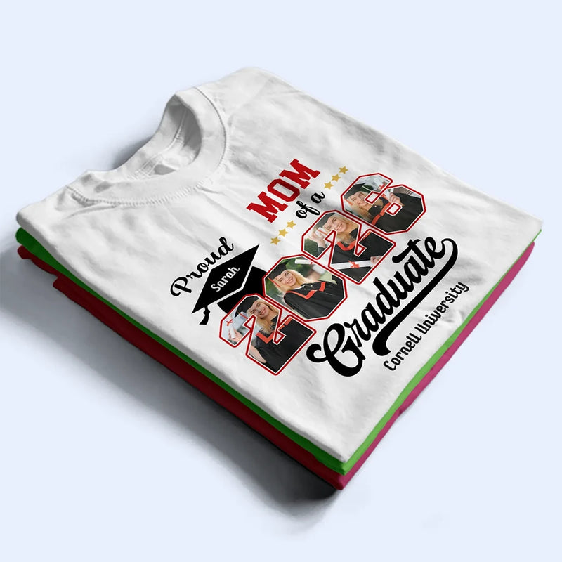 Graduation,Gift For Yourself - Custom Photo Proud Mom Dad Of A Graduation - Personalized T Shirt
