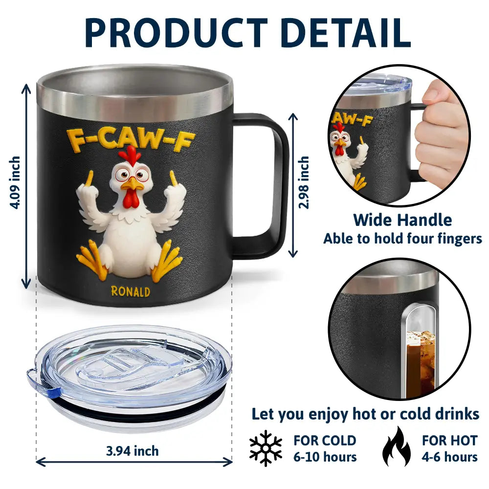 Gift For Yourself,Gifts For Colleagues,Funny - Funny Chicken F-Caw-F - Personalized 14oz Stainless Steel Tumbler With Handle