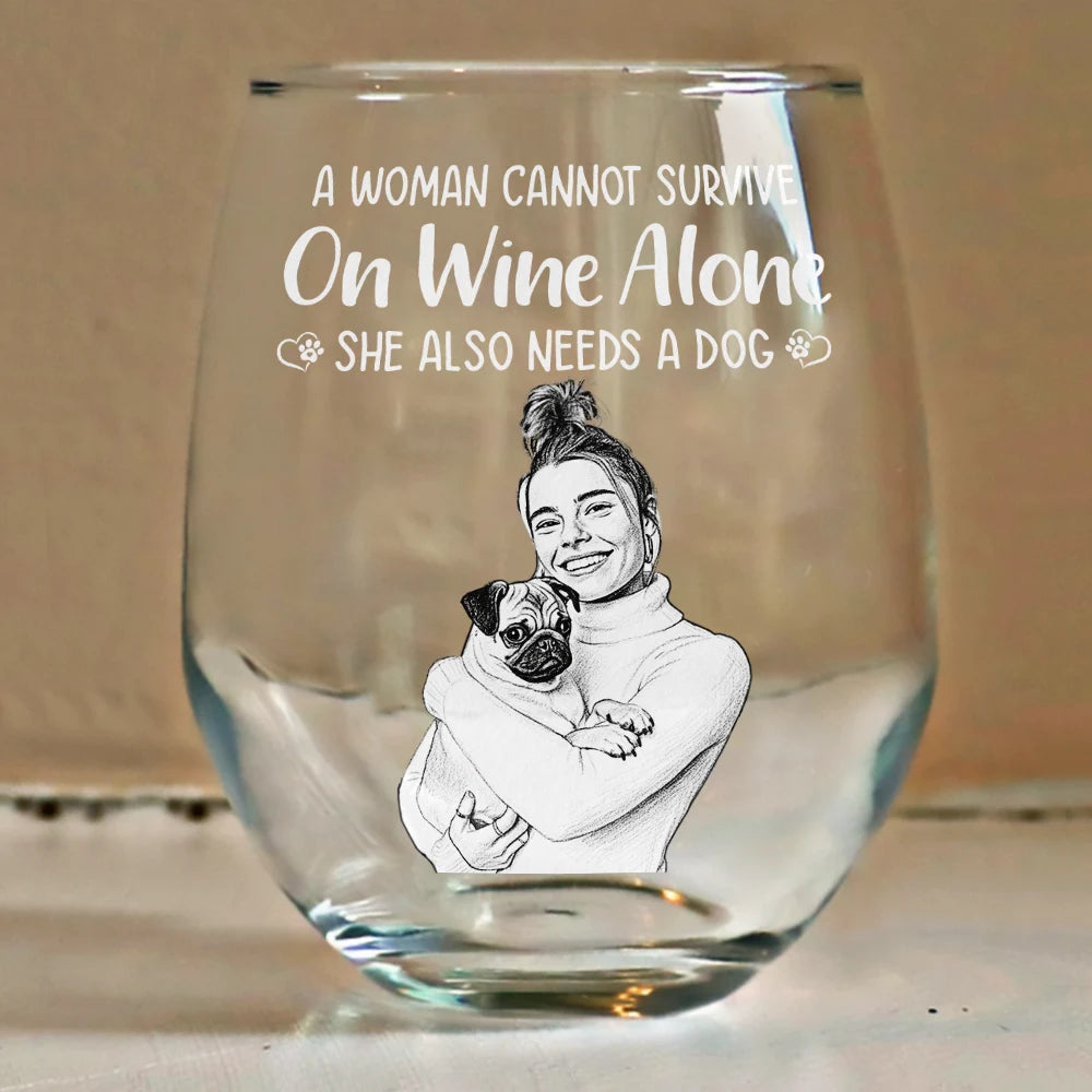 Happy,Dog Lovers,Pet Lovers,Dog Mom,Dog Dad - Custom Photo Pencil Sketch Art A Woman Cannot Survive On Wine Alone Dog - Personalized Stemless Wine Glass