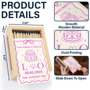 Gift For Couples, Engaged, Married, Love - The Perfect Match Engaged Married - Personalized Wooden Matchbox