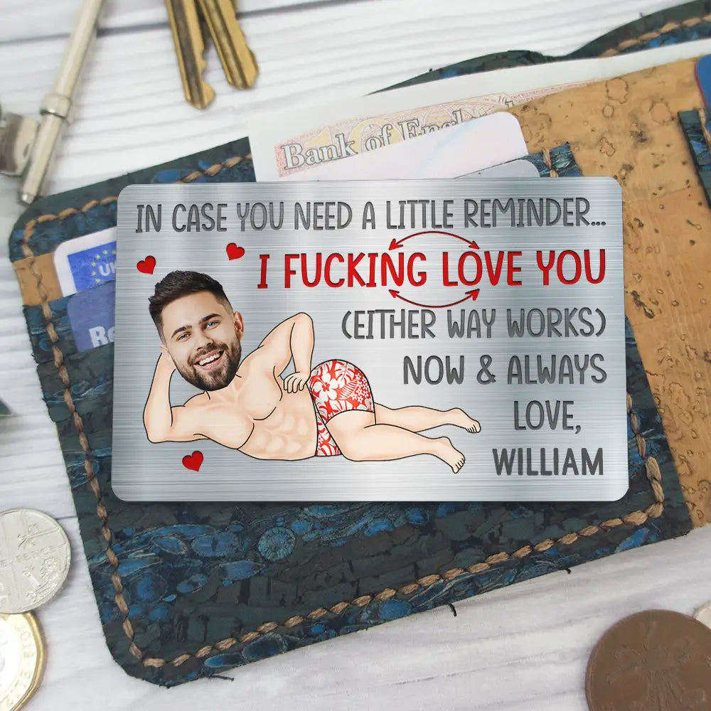 Custom Photo I F*cking Love You Either Way Works Funny Couple - Personalized Aluminum Wallet Card