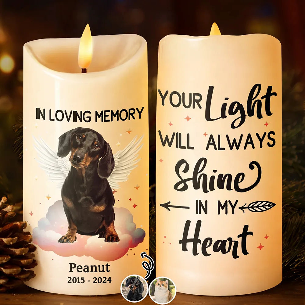 Memorial, Pet Lovers, Dog Lovers, Cat Lovers - Custom Photo Dog Cat Pet Memorial Your Light Will Always Shine In My Heart - Personalized Flameless LED Candle