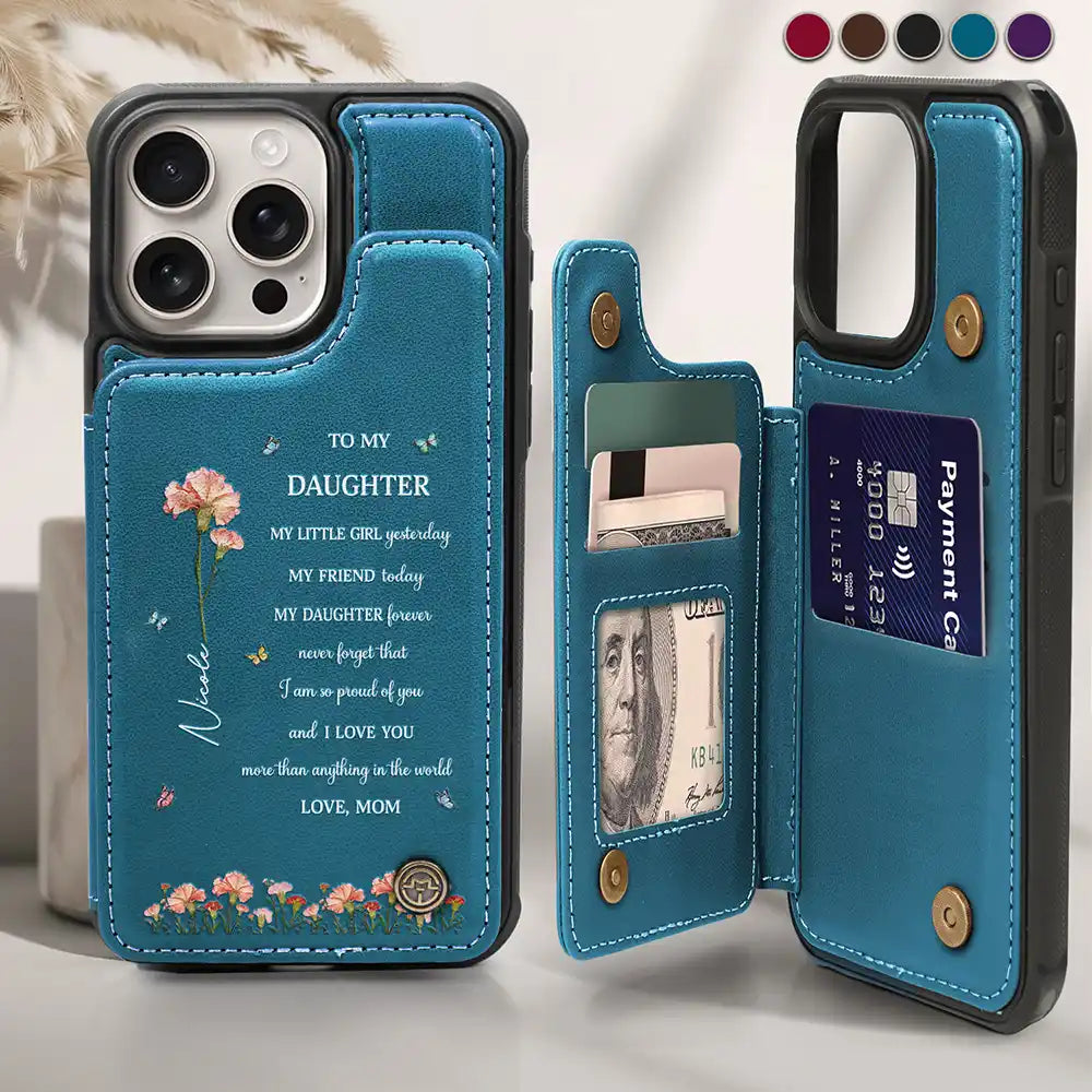 Faux Pressed Birth Flower My Daughter Forever - Personalized Leather Flip Wallet Phone Case