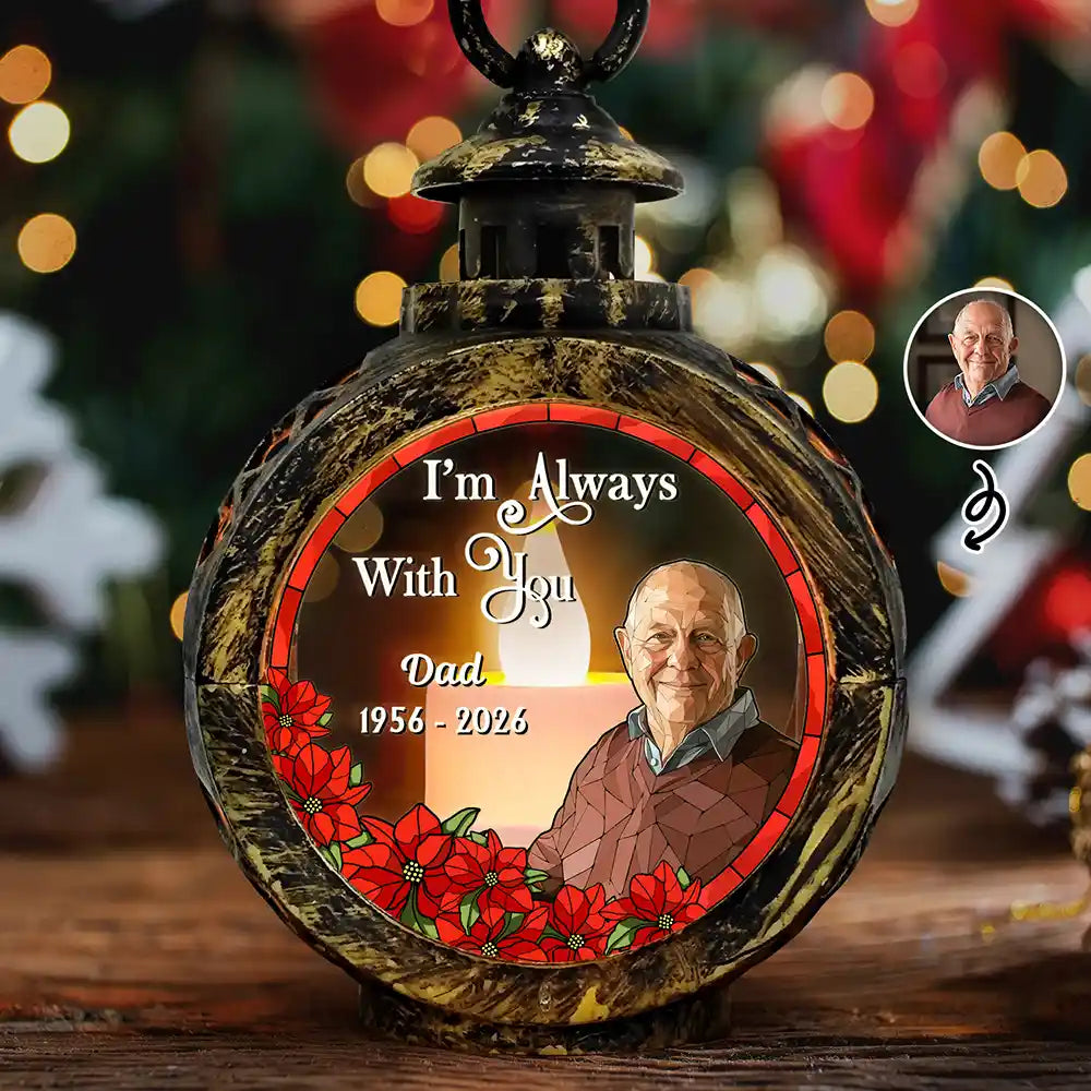 Memorial Sympathy Gifts - Personalized Custom Photo I'm Always With You Candlelight Lantern Ornament
