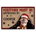 Dog Lovers,Dog Mom,Dog Dad,Pet Lovers,Pet Mom,Pet Dad,Christmas,Happy - Visitors Must Be Approved By Dog Christmas - Personalized Doormat