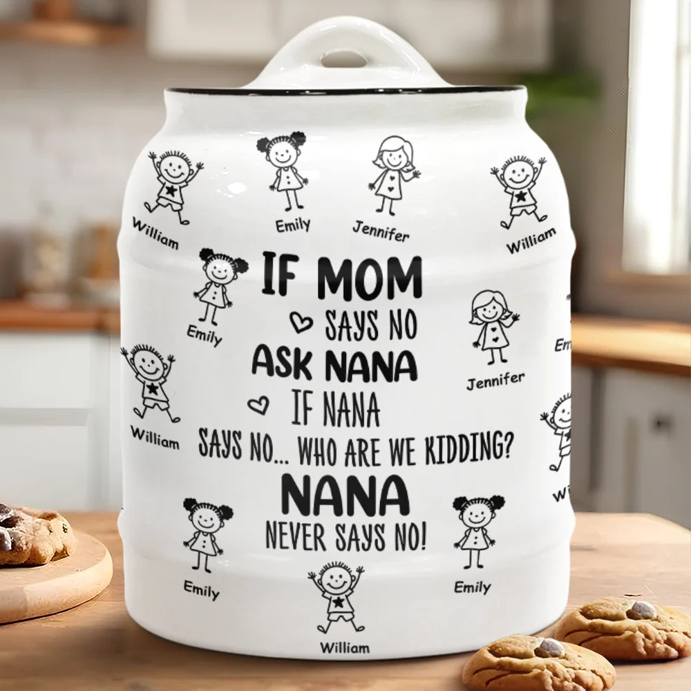 Who Are We Kidding Grandma Never Says No - Personalized Cookie Jar