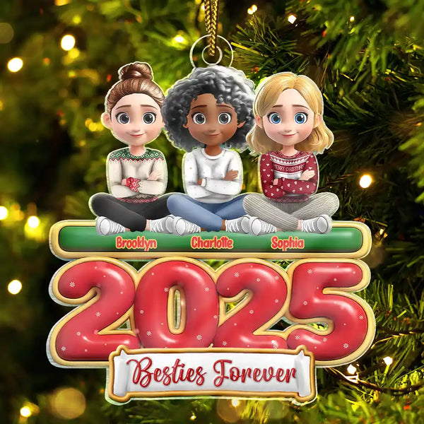 Gift For Bestie,Christmas,Happy,Gift For Sisters - 2025 Besties Sister Forever 3D Effect - Personalized Custom Shaped Acrylic Ornament