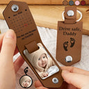 Custom Photo Calendar The Day You Became My Daddy Drive Safe - Personalized Leather Photo Keychain