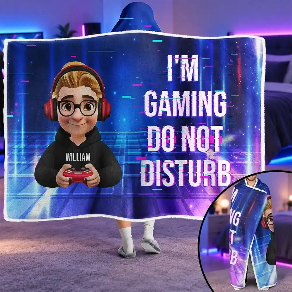 I Am Gaming Do Not Disturb 3D Effect Gamer - Personalized Wearable Hooded Blanket