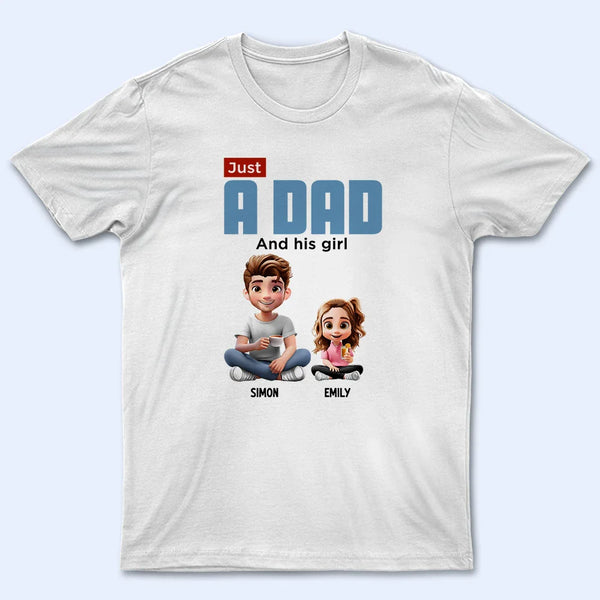 Just A Dad And His Girl 3D Cartoon - Personalized T Shirt