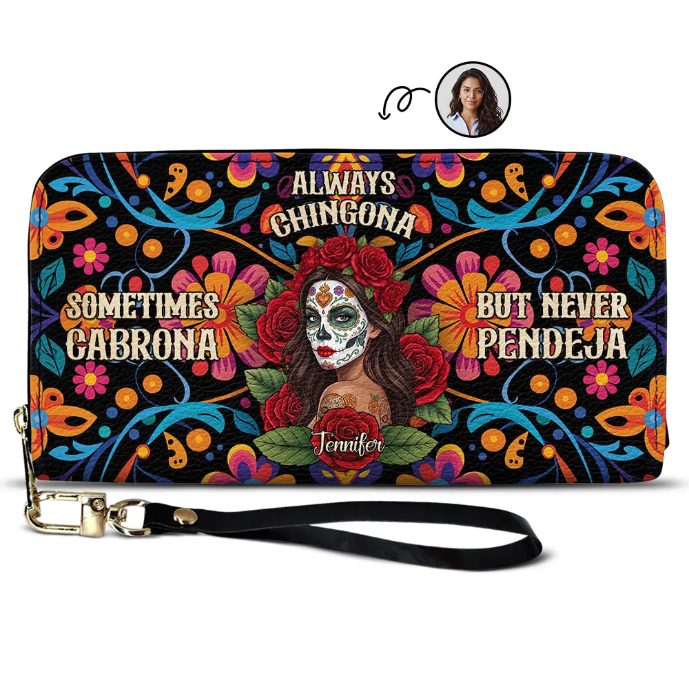 Custom Photo Sugar Skull Always Chingona Sometimes Cabrona But Never Pendeja Hispanic - Personalized Leather Long Wallet