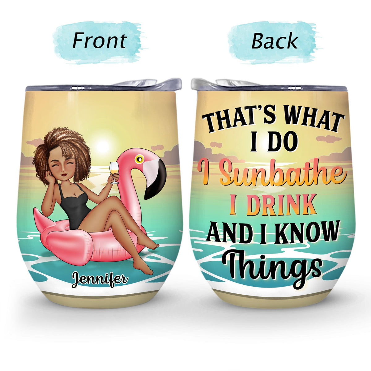 Beach Flamingo I Sunbathe I Drink & I Know Things - Gift For Yourself, Beach Lovers - Personalized Custom Wine Tumbler