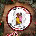 Christmas Couple Let's Be Naughty And Save Santa The Trip - Gift For Couples - Personalized Circle Ceramic Ornament