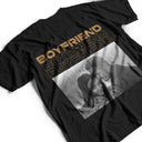 Custom Photo B&W Only You - Gift For Couple - Personalized T Shirt